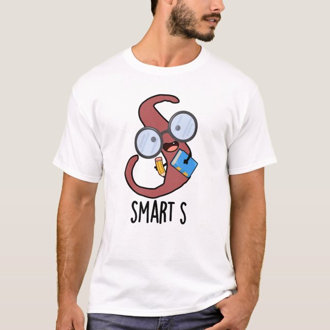T-shirt Smart S Funny Alphabet Pun (Devant)
