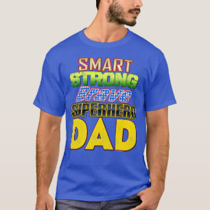 T-shirt Smart Strong Brave Superhero Papa Fête des pères