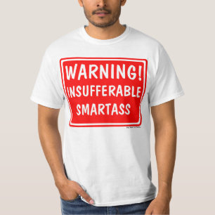 T-shirt Smartass insupportable