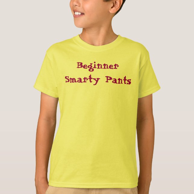 T-shirt Smarty Pants Débutant Drôle Mignonne Dire (Devant)
