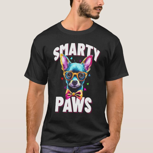 T-shirt Smarty Paws   Chihuahua Dog Wearing Glasses (Devant)