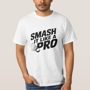 T-shirt Smash It Like a Pro