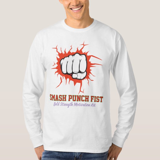 T-shirt Smash Punch Fist – Bold Strength Motivation Art (Devant)