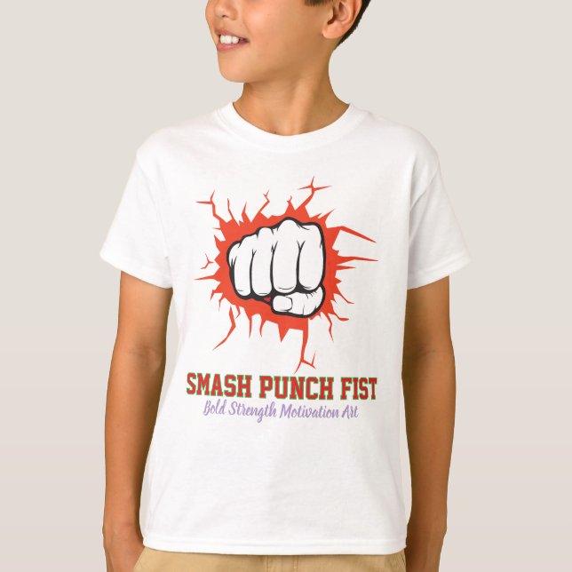 T-shirt Smash Punch Fist – Bold Strength Motivation Art (Devant)