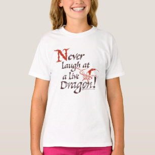 T-shirt SMAUG™ - Never Laugh At A Live Dragon