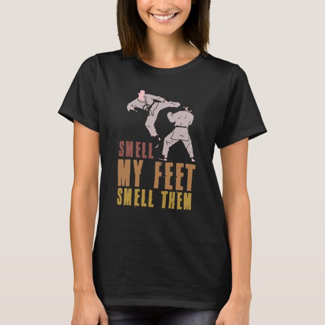 T-shirt Smell My Feet Smell Them Karate Martial Designs  9 (Devant)