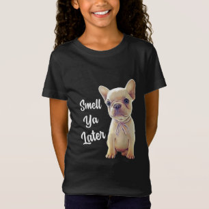 T-Shirt Smell Ya Plus Tard Drôle Cadeau Français Bulldog