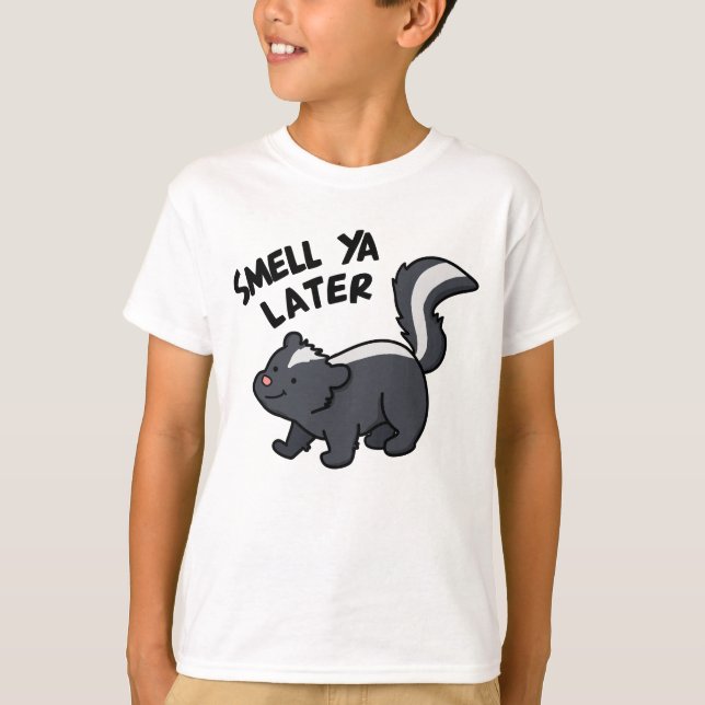 T-shirt Smell Ya Plus Tard Funny Skunk Pun (Devant)