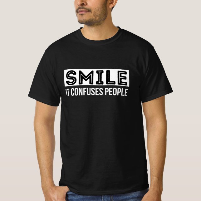 T-shirt Smile it confond les gens Drôle cadeau (Devant)
