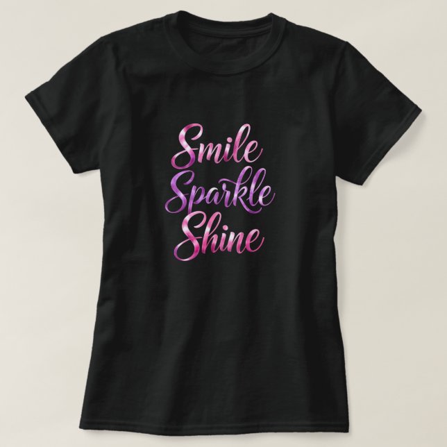 T-shirt Smile, Sparkle, Shine (Design devant)