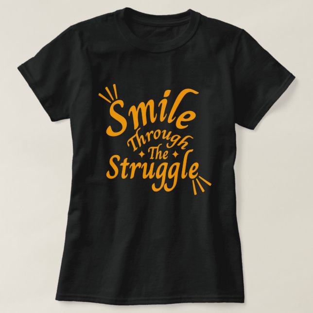 T-shirt Smile Through - Citation Inspirative (Design devant)