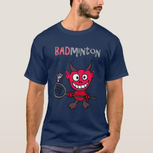 T-shirt Smilenows Drôle Diable Jouer Badminton Pun