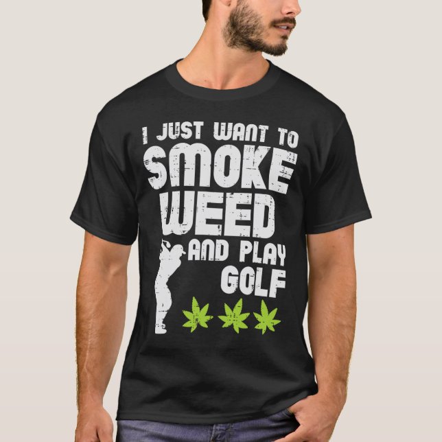 T-shirt Smoke Weed Play Golf Golfing Thc Golfer Stoner (Devant)