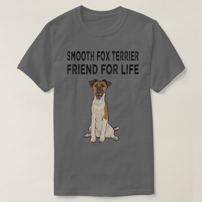 T-shirt Smooth Fox Terrier Friend For Life Dog Friendship  (Design devant)