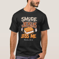 Smore Jesus Less Me  Camping