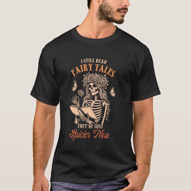 T-shirt Smut Reader Toujours Lire Les Contes de Fée Ils ne (Devant)