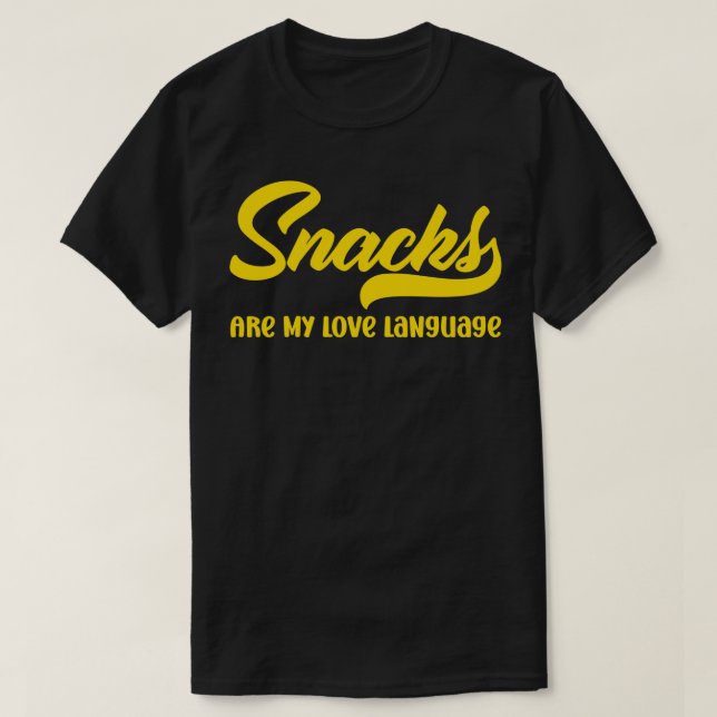 T-shirt Snacks Are My Love Langue Funny Valentines Day M (Design devant)
