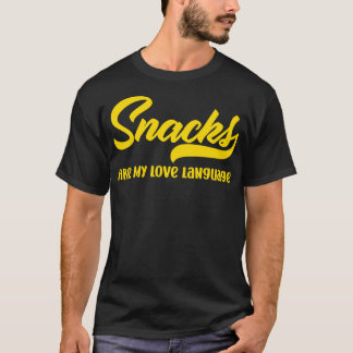 T-shirt Snacks Are My Love Langue Funny Valentines Day M