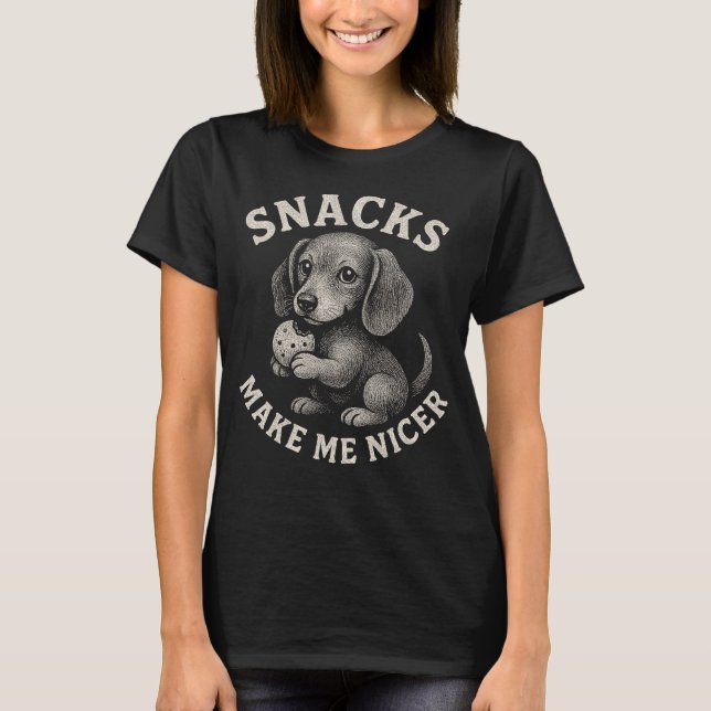 T-shirt Snacks Make Me Nicer Dachshund Funny Dog Quote (Devant)