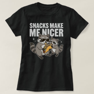 T-shirt Snacks Make Me Nicer Raccoon Taco