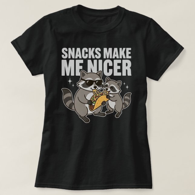 T-shirt Snacks Make Me Nicer Raccoon Taco (Design devant)