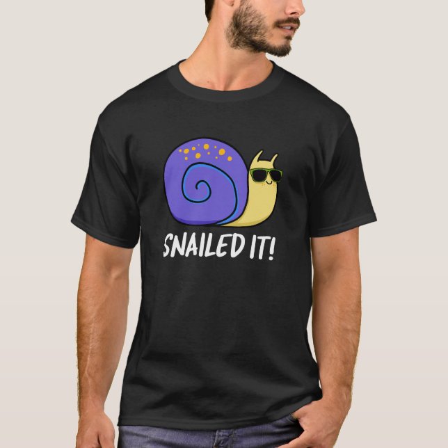 T-shirt Snail It Funny Snail Pun Dark BG (Devant)