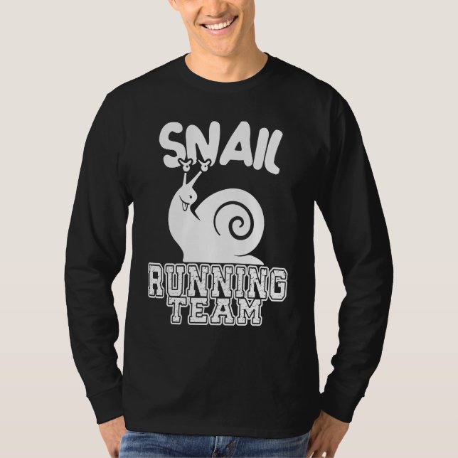 T-shirt Snail Running Team  Sarcastic Runners Workout Lazy (Devant)