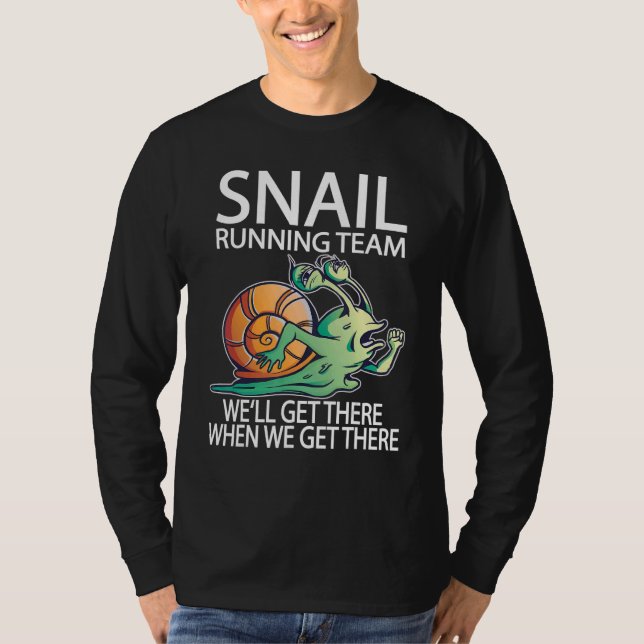 T-shirt Snail Running Team we'll get there when we get the (Devant)