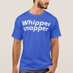 T-shirt Snapper Whipper