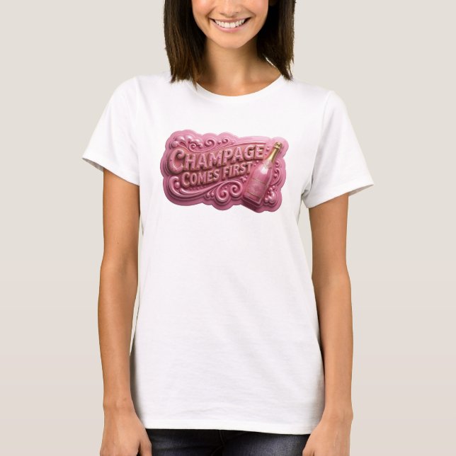 T-shirt Snappy Gold CHAMPAGE D'ABORD Texte Art 3D (Devant)