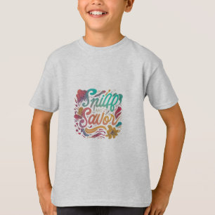 T-shirt Sniff et Savor.