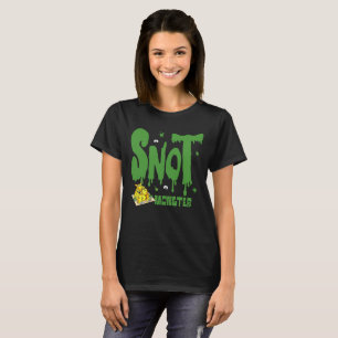 T-shirt Snot Monster ! ! ! !