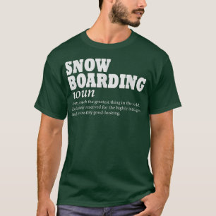 T-shirt Snow Boarding Definition, Snowboard, Funny Snow Bo