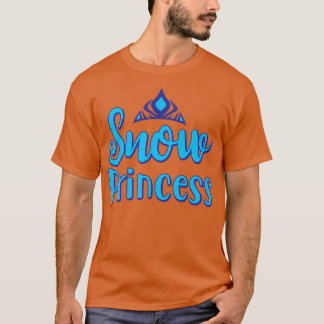 T-shirt Snow Princess le meilleur cadeau pour les fans de