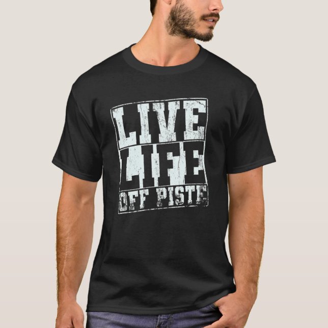 T-shirt Snowboard Live Life Off Piste (Devant)