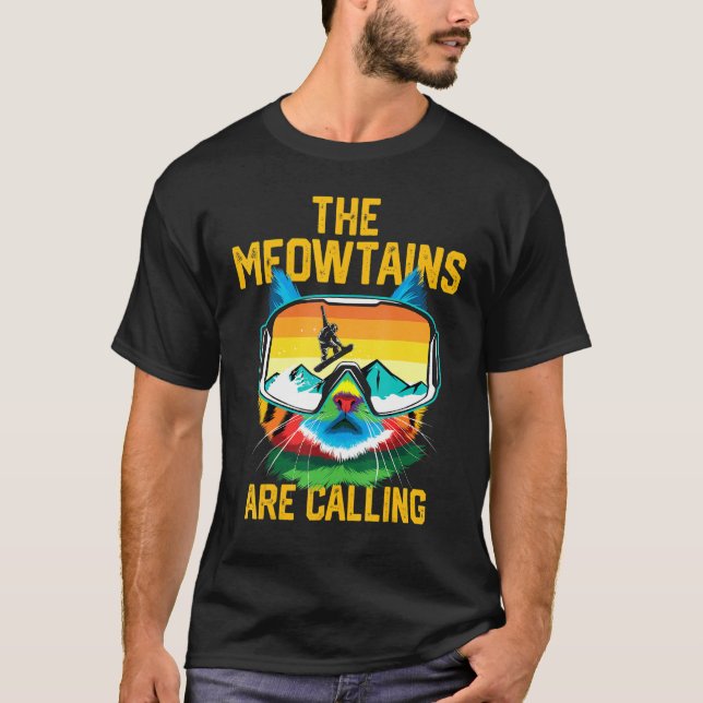 T-shirt Snowboard Lover Mountain Skier The Meowtains Are C (Devant)
