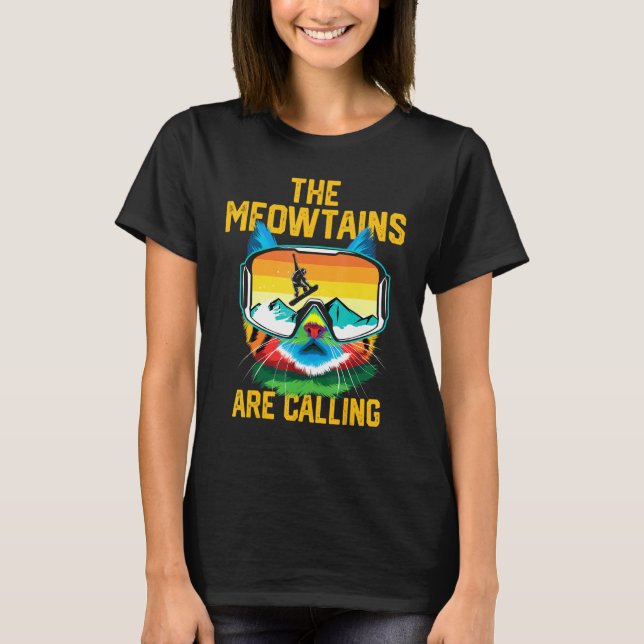 T-shirt Snowboard Lover Mountain Skier The Meowtains Are C (Devant)