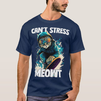 T-shirt Snowboard Snowboard Cant Stress Meowt1