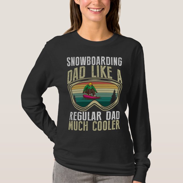 T-shirt Snowboarding Dad Like A Regular Dad Much Cooler (Devant)