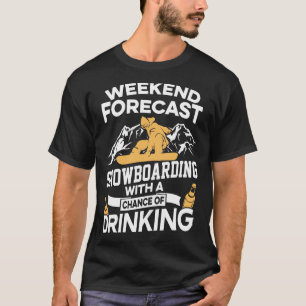 T-shirt Snowboarding drôle de prévision de week-end avec