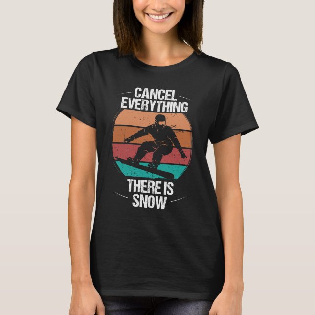 T-shirt Snowboarding Retro Cancel Everything Snow Vintage (Devant)