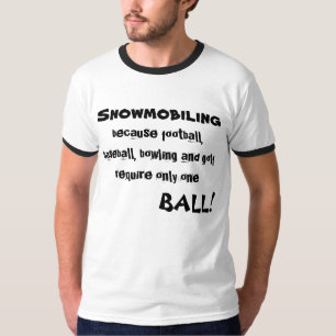 T-shirt "Snowmobiling parce que le football… "Sledders.c