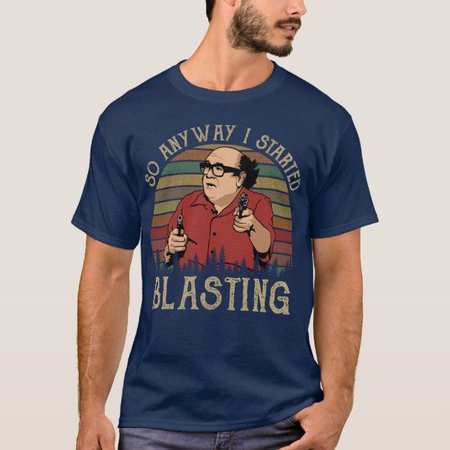 T-shirt So Anyway I Started Blasting friend (Devant)
