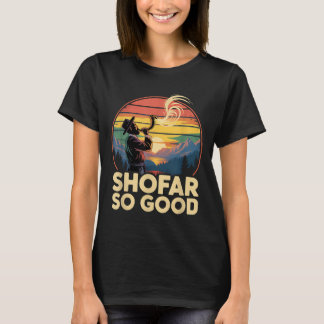 T-shirt So Good Funny Rosh Hashanah Jewish Holiday Sho Far