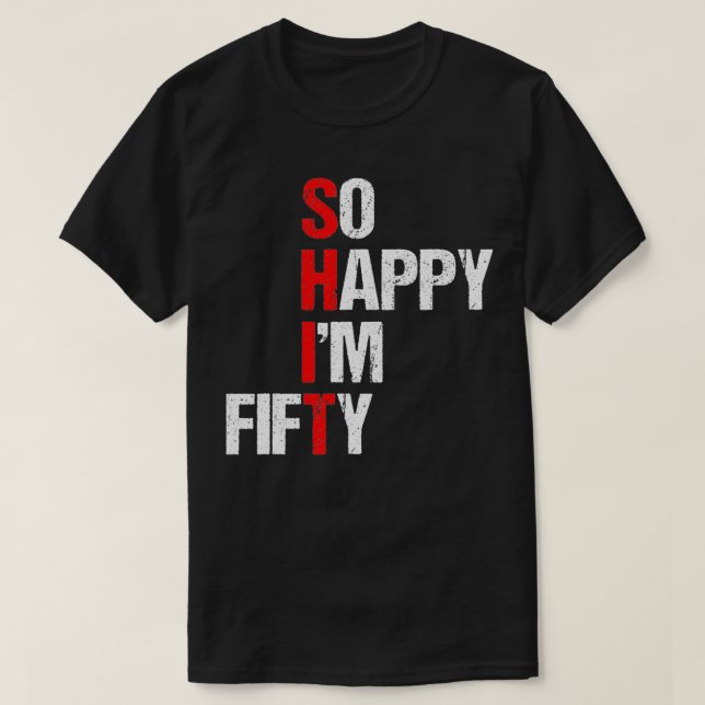 T-shirt So Happy I'm Fifty Funny 50th Birthday Gift 1970 (Design devant)