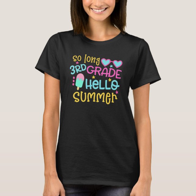 T-shirt So Long 3rd Grade Hello Summer Last Day Of School  (Devant)