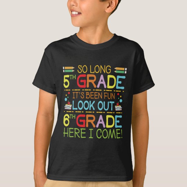 T-shirt So Long 5e année - Regardez dehors 6e année! (Devant)