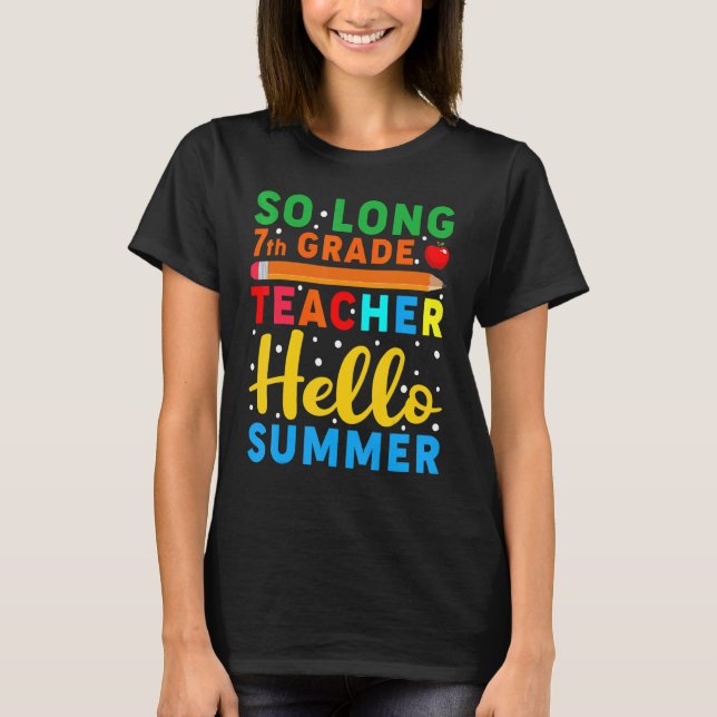 T-shirt So Long Enseignant de 7e année Bonjour École d'été (Devant)