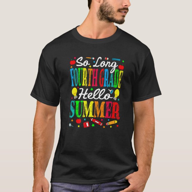 T-shirt So Long Fourth Grade Hello Summer Last Day Of Scho (Devant)