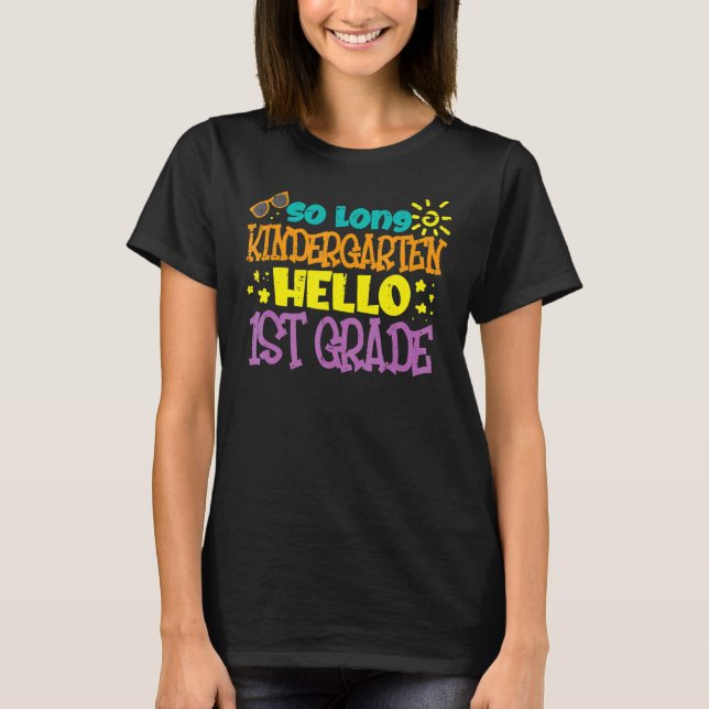 T-shirt So Long Kindergarten Hello 1st Grade Happy Dernier (Devant)